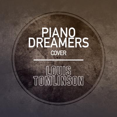 Piano Dreamers Cover Louis Tomlinson (Instrumental)'s cover