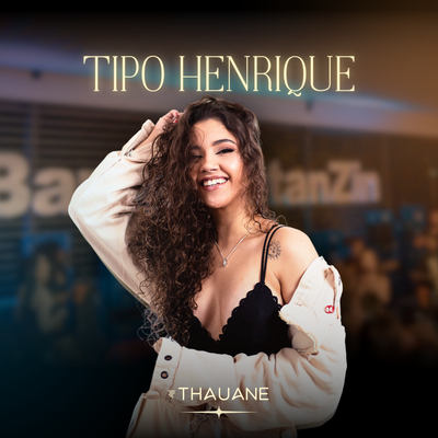 Tipo Henrique By Thauane Fontinelle's cover