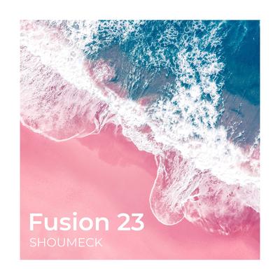 Fusion 23 By Shoumeck's cover