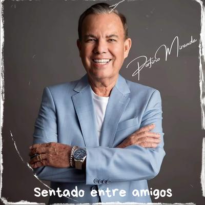 Sentado Entre Amigos By Porfírio Miranda's cover