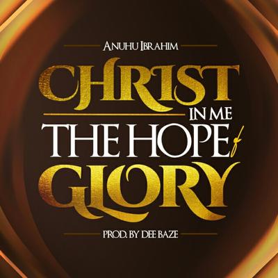 Christ in me the hope of glory's cover