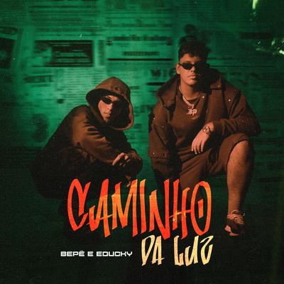 Caminho da Luz By BEPE, Educky, Todah Urban's cover