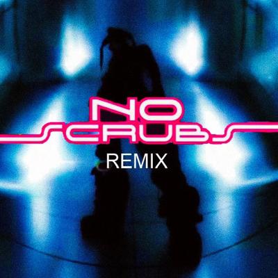 NO SCRUBS (REMIX)'s cover