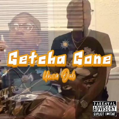 Getcha Gone's cover