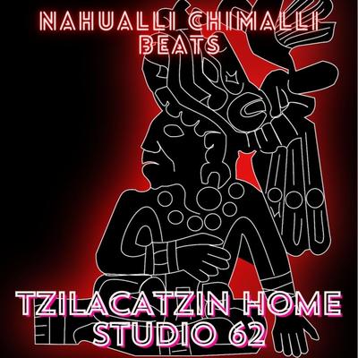 Tzilacatzin Home Studio 62's cover