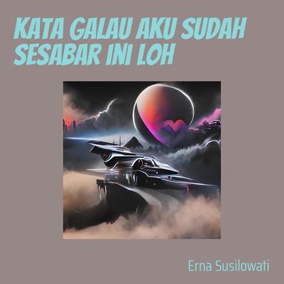 Kata Galau Aku Sudah Sesabar Ini Loh's cover