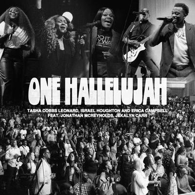 One Hallelujah By Tasha Cobbs Leonard, Erica Campbell, Israel Houghton, Jonathan McReynolds, Jekalyn Carr's cover