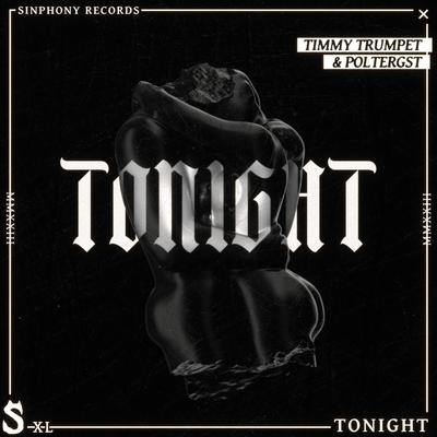 Tonight (Extended Mix) By Timmy Trumpet, POLTERGST's cover