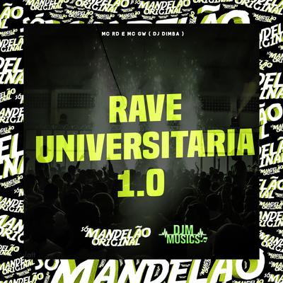 Rave Universitaria 1.0 By Mc RD, Mc Gw, Dj Dimba's cover