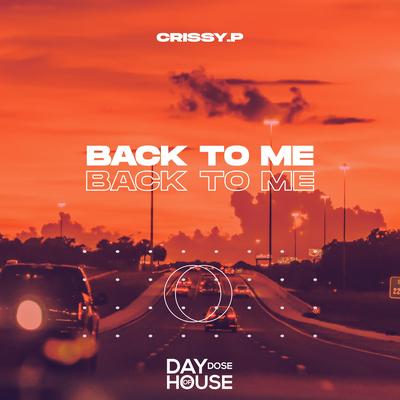 Back To Me By CRISSY.P's cover