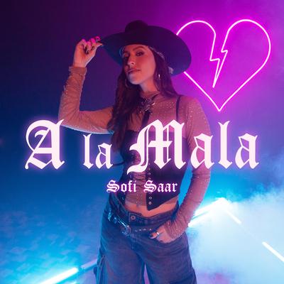 A La Mala By Sofi Saar's cover