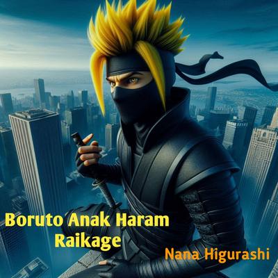 Boruto Anak Haram Raikage's cover