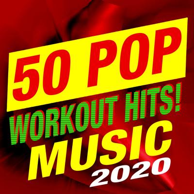 50 Pop Workout Hits! Music 2020's cover