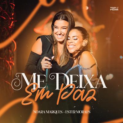 Me Deixa em Paz (Ao Vivo) By Noara Marques, Ester Moraes's cover