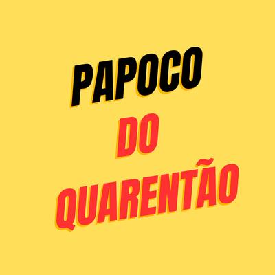 Papoco do Quarentão's cover