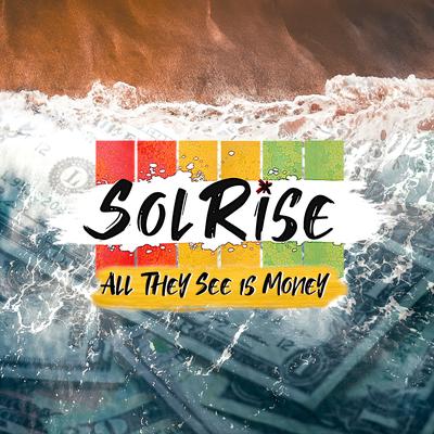 All They See Is Money By Solrise, Jahcoustix's cover