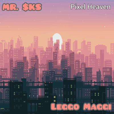 Leggo Maggi (Pixel Heaven) By MR. $KS's cover