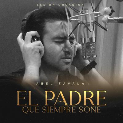 El Padre Que Siempre Soñé (Sesión Orgánica)'s cover