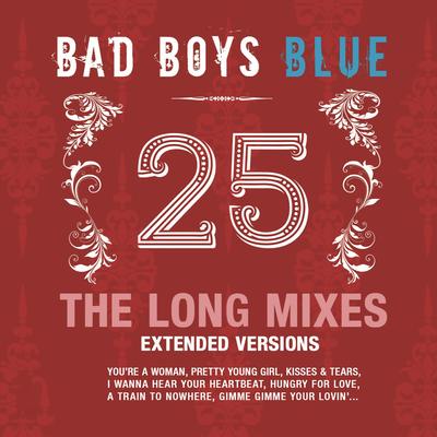 You're a Woman (Long Version) By Bad Boys Blue's cover
