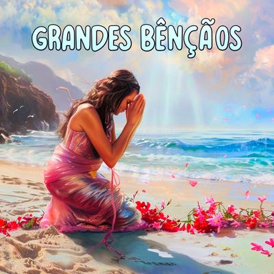 Grandes Bênçãos's cover