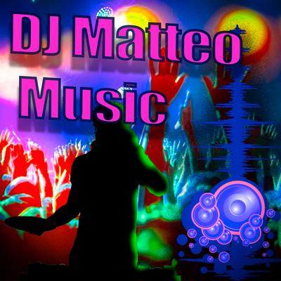 DJ Matteo Music's cover