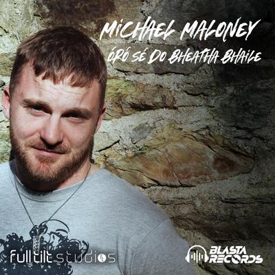 Óró Sé Do Bheatha Bhaile By Michael Maloney's cover