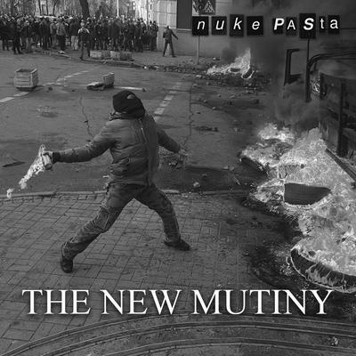 The New Mutiny By Nuke Pasta's cover