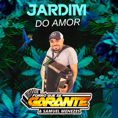 JARDIM DO AMOR By FORR0 QUE SE GARANTE E SAMUEL MENEZES's cover