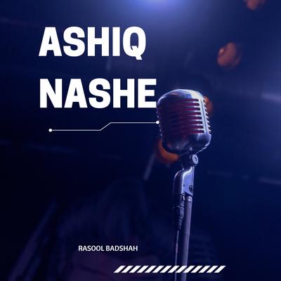 Ashiq Nashe's cover