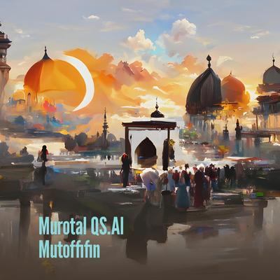 Murotal Qs.al Mutoffifin's cover