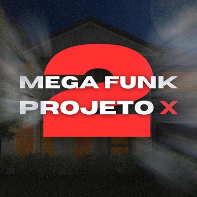 MEGA FUNK PROJETO X 2's cover