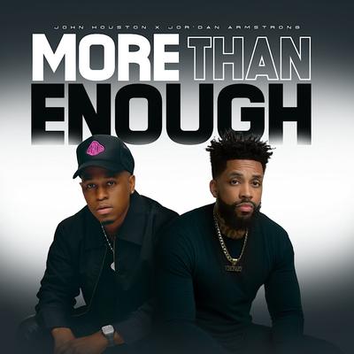 More Than Enough By John Houston, Jor'dan Armstrong's cover