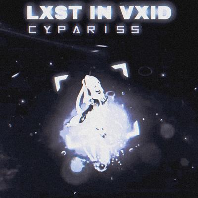 LXST IN VXID By CYPARISS's cover