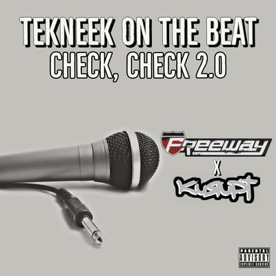 Check, Check 2.0 By Tekneek On The Beat, Freeway, Kurupt's cover