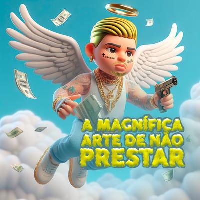 A Magnífica Arte de Não Prestar By Mc Scar's cover