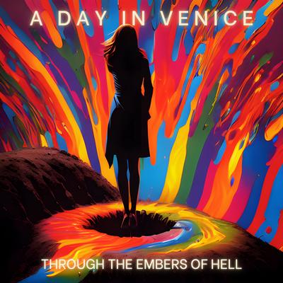 Through the Embers of Hell By A Day in Venice's cover