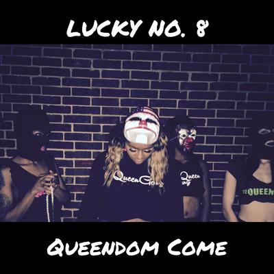 Lucky No. 8 By Queendom Come's cover