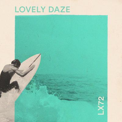 Lovely Daze By LX72's cover