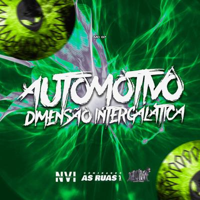 Automotivo Dimensão Intergalática By Mc G7, DJ DUDAH's cover