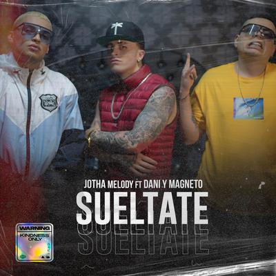 Sueltate By Jhota Melody's cover