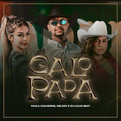 Galopada By Paula Guilherme, Melody, DJ Lucas Beat's cover