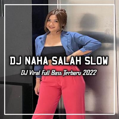 DJ Naha Salah Lamun Seug Diri Micinta's cover