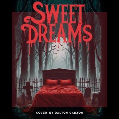 Sweet Dreams (Acoustic Version) By Dalton Garzón's cover