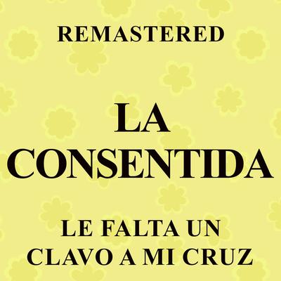 La Consentida's cover