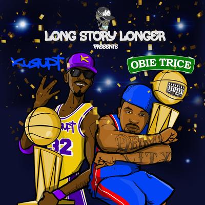 Long Story Longer Presents Kurupt and Obie Trice's cover