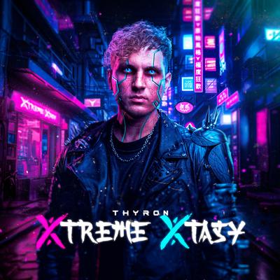 XTREME XTASY By Thyron's cover