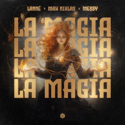 La Magia By Max Niklas, LANNÉ, MeSSy's cover