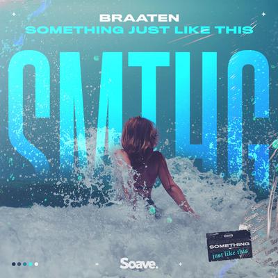 Something Just Like This By Braaten's cover