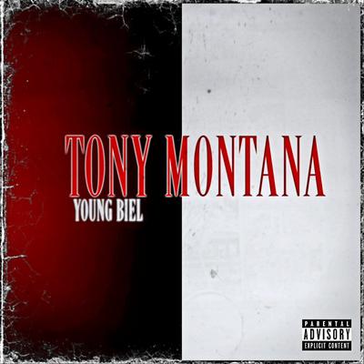 Tony Montana By Young Biel's cover