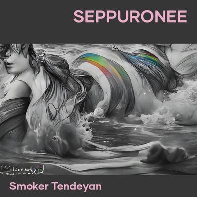 Seppuronee By Smoker tendeyan's cover